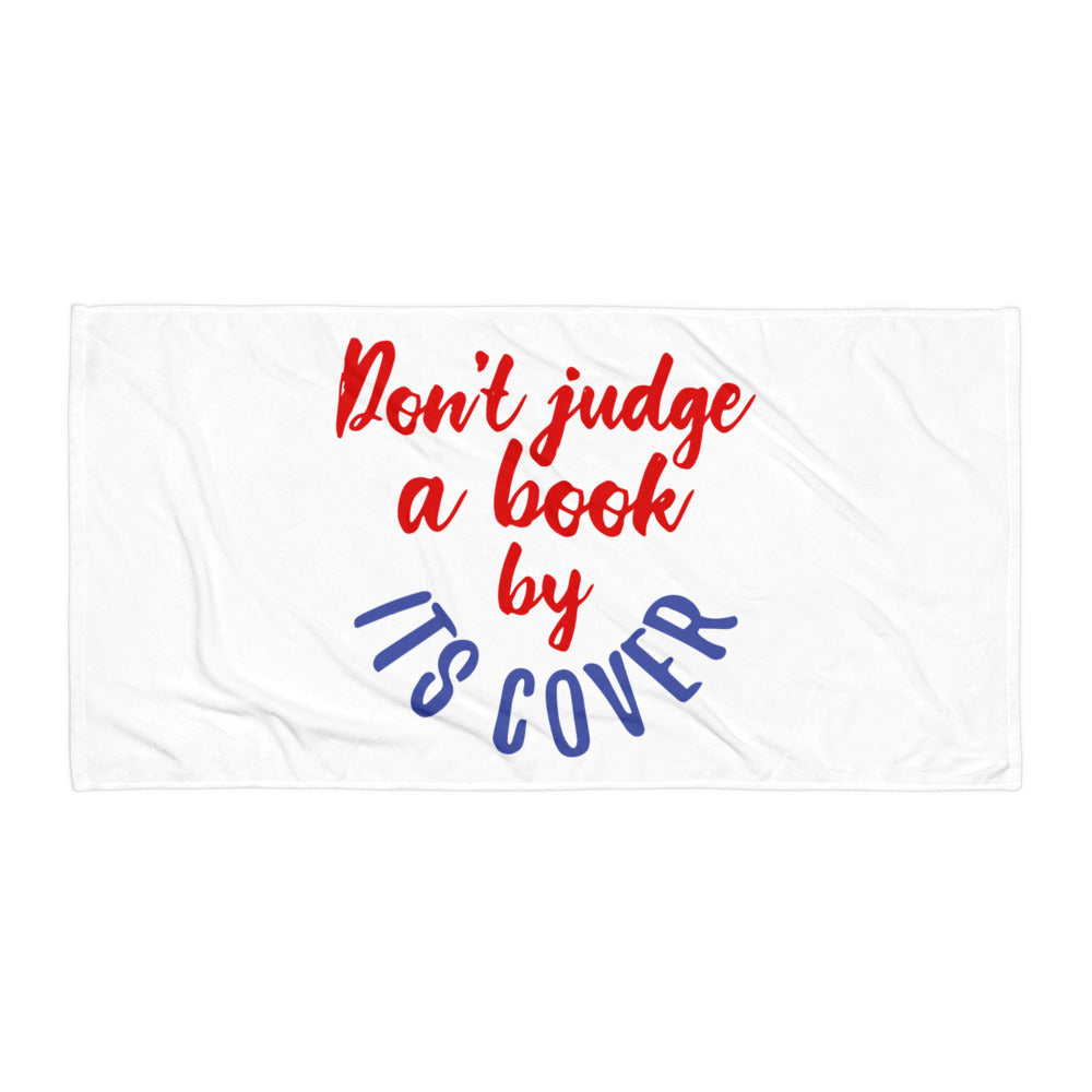 Don't Judge A Book By Its Cover Towel