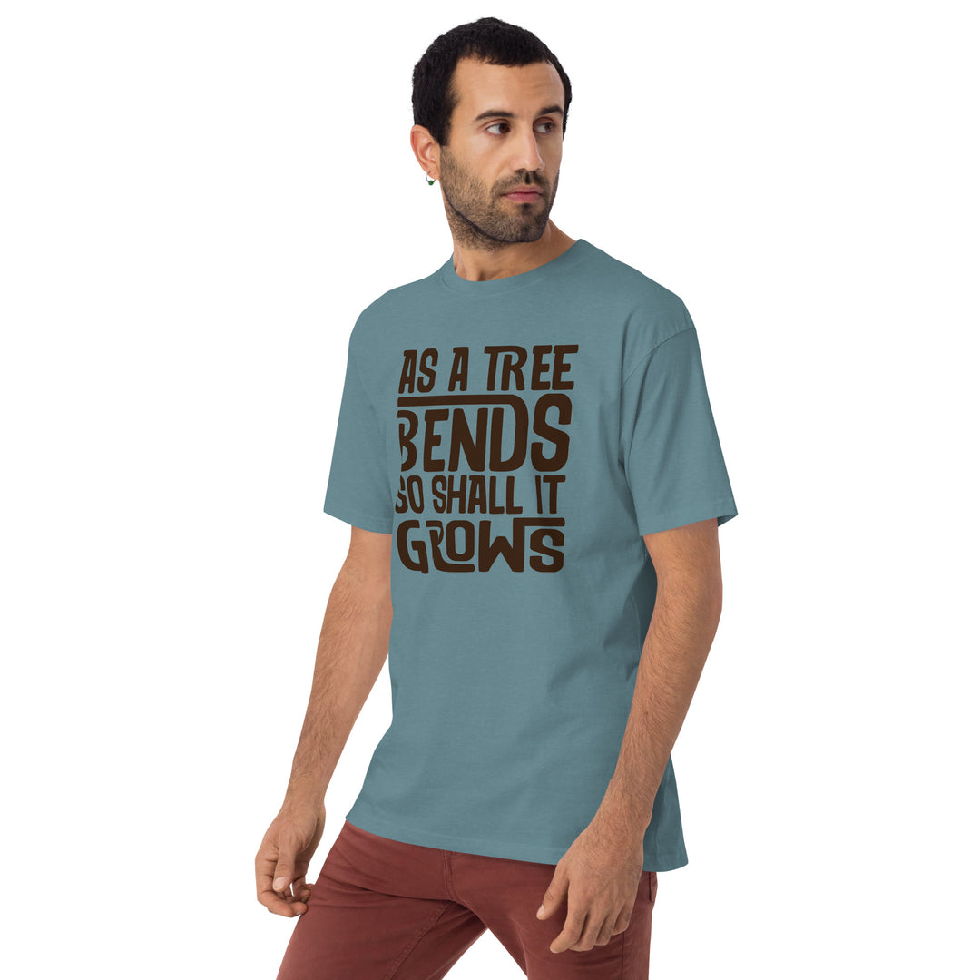 As a Tree Bends So shall it grows Men’s premium heavyweight tee