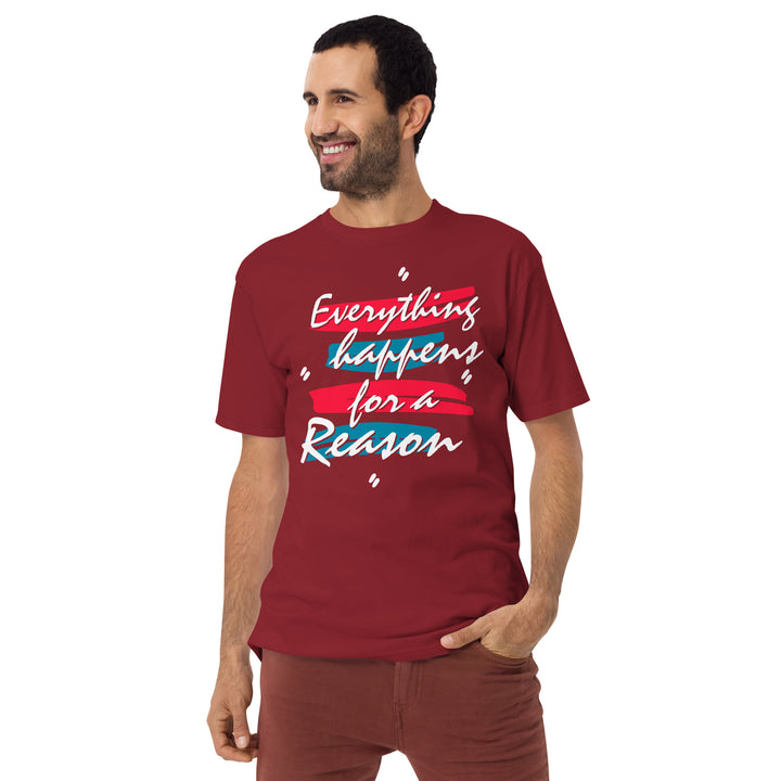 Everything happens for a reason Men’s premium heavyweight tee