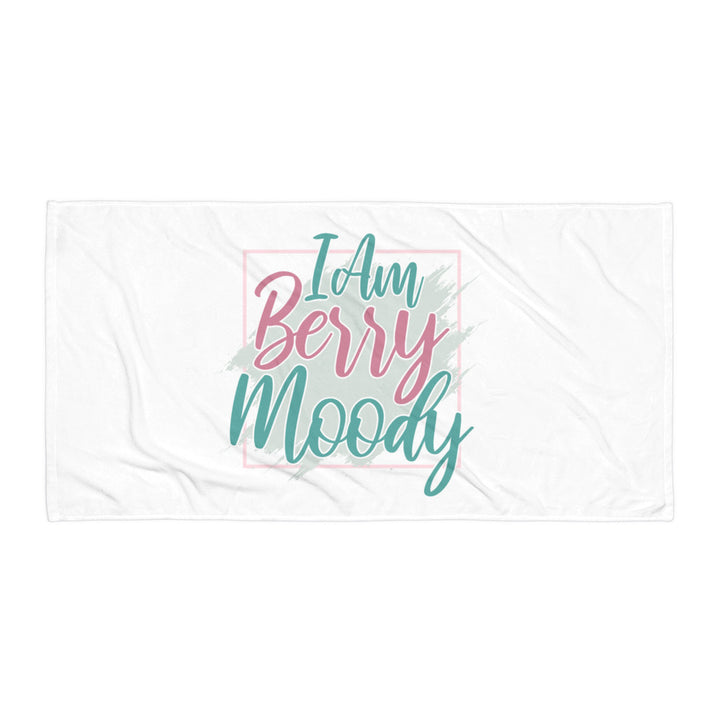 I AM BERRY MOODY TOWEL