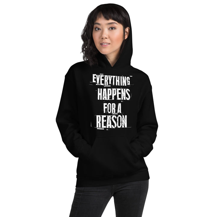 EVERYTHING HAPPENS FOR A REASON Hoodie