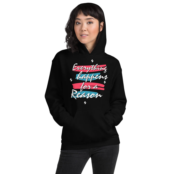 EVERYTHING HAPPENS FOR A REASON Hoodie