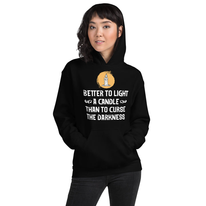 BETTER TO LIGHT A CANDLE Hoodie