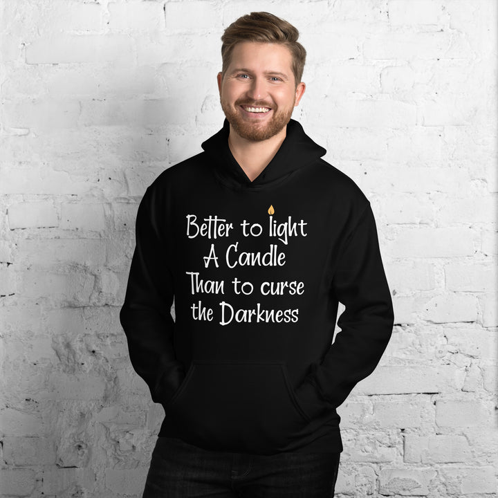 BETTER TO LIGHT A CANDLE Hoodie