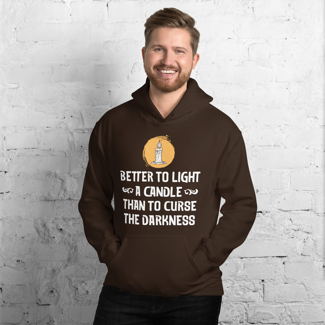 BETTER TO LIGHT A CANDLE Hoodie