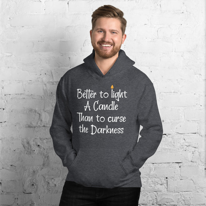 BETTER TO LIGHT A CANDLE Hoodie