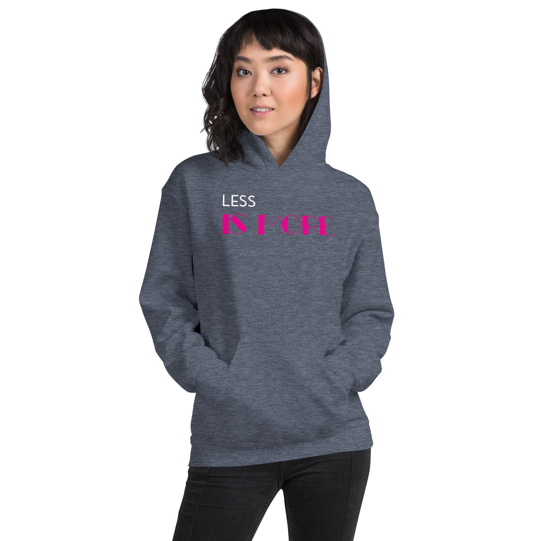 LESS IS MORE Hoodie