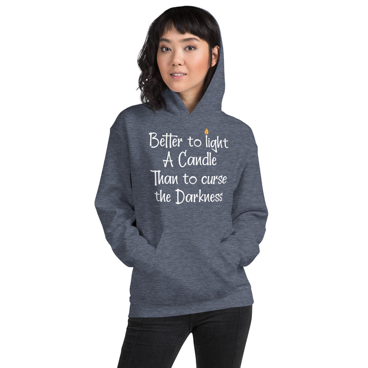 BETTER TO LIGHT A CANDLE Hoodie