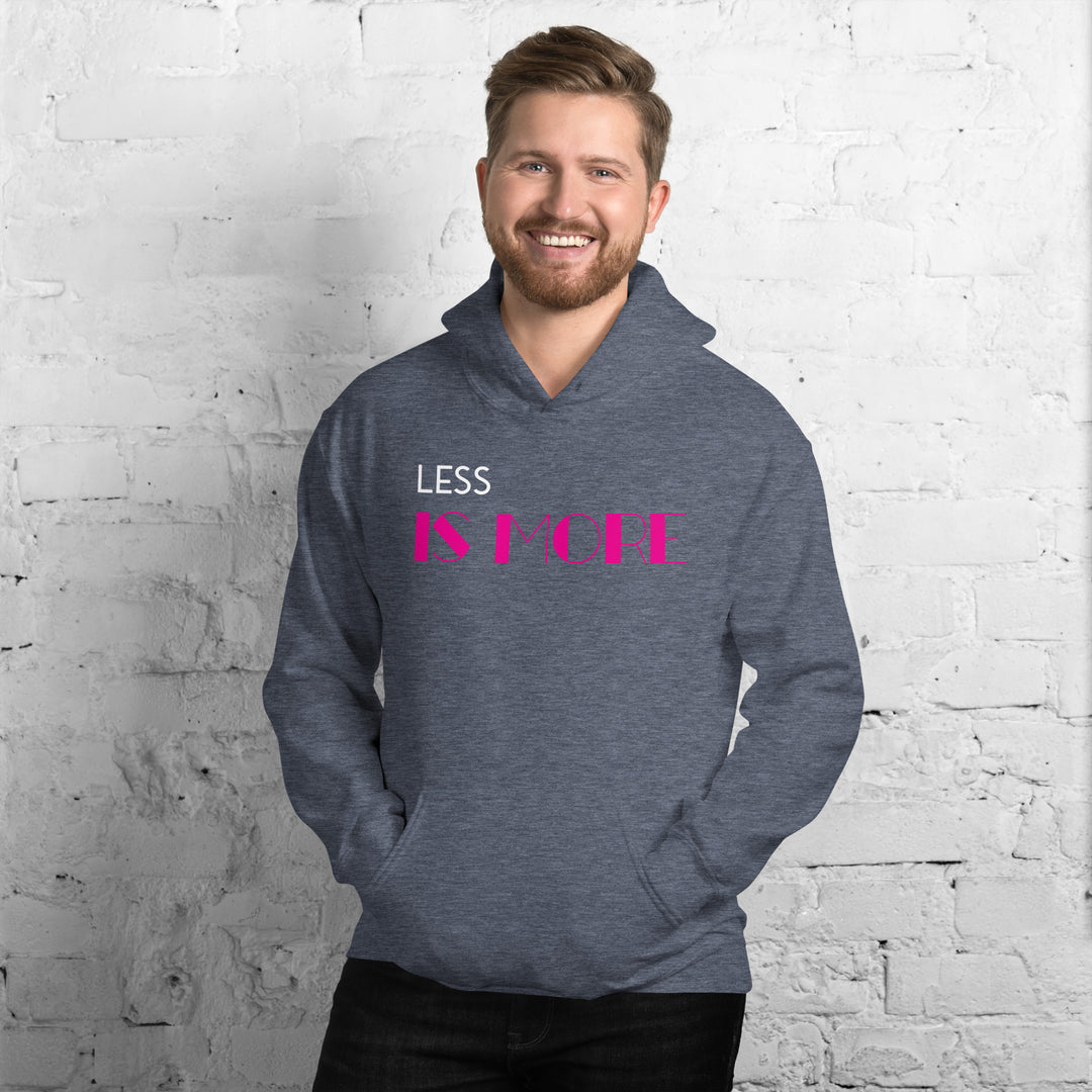 LESS IS MORE Hoodie