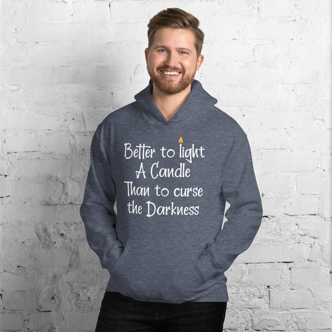 BETTER TO LIGHT A CANDLE Hoodie