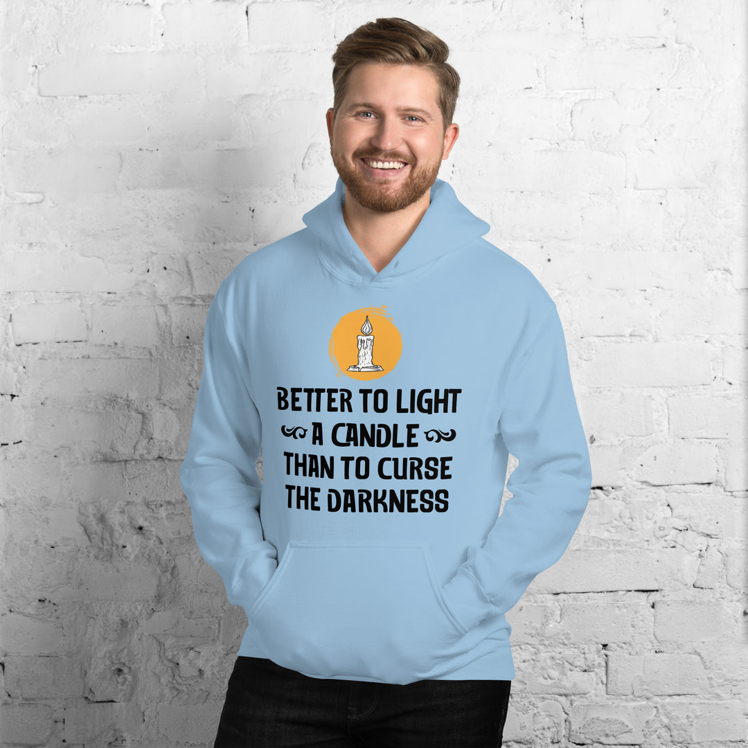 BETTER TO LIGHT A CANDLE Hoodie