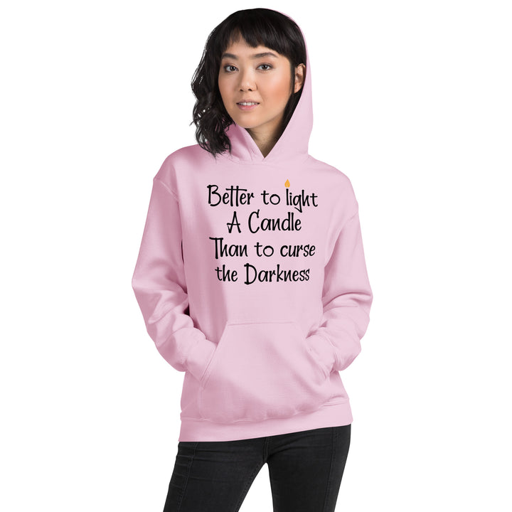 BETTER TO LIGHT A CANDLE  Hoodie