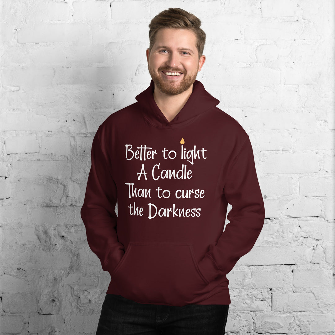 BETTER TO LIGHT A CANDLE Hoodie