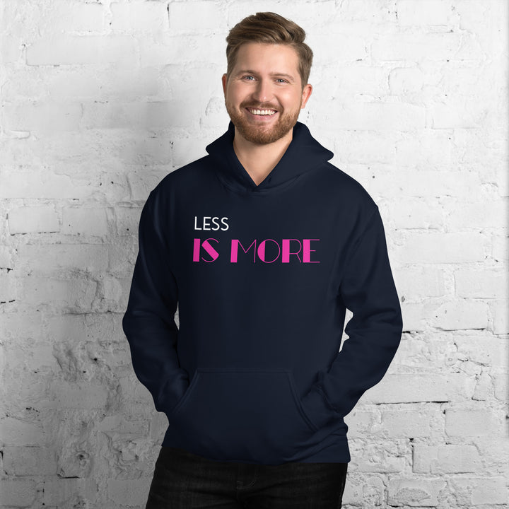 LESS IS MORE Hoodie