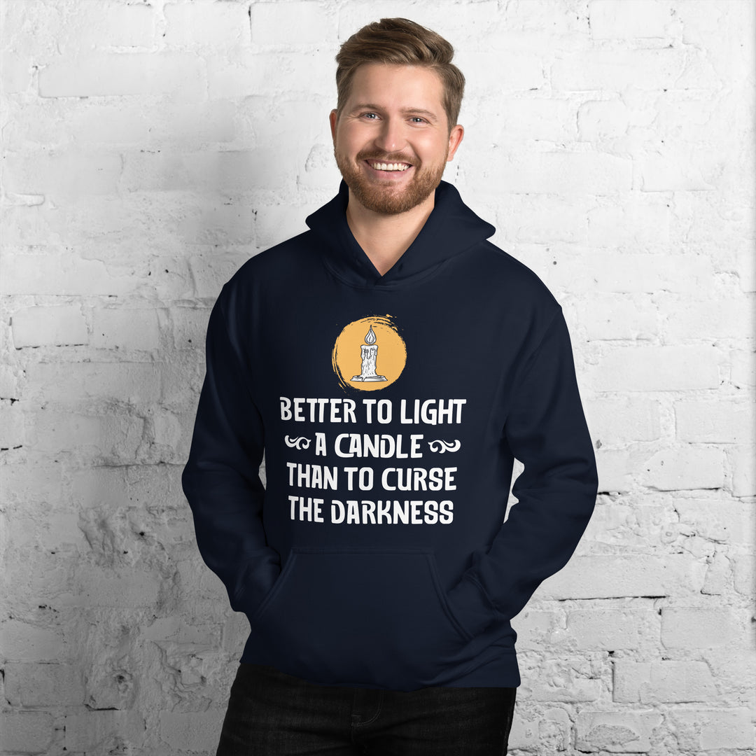 BETTER TO LIGHT A CANDLE Hoodie