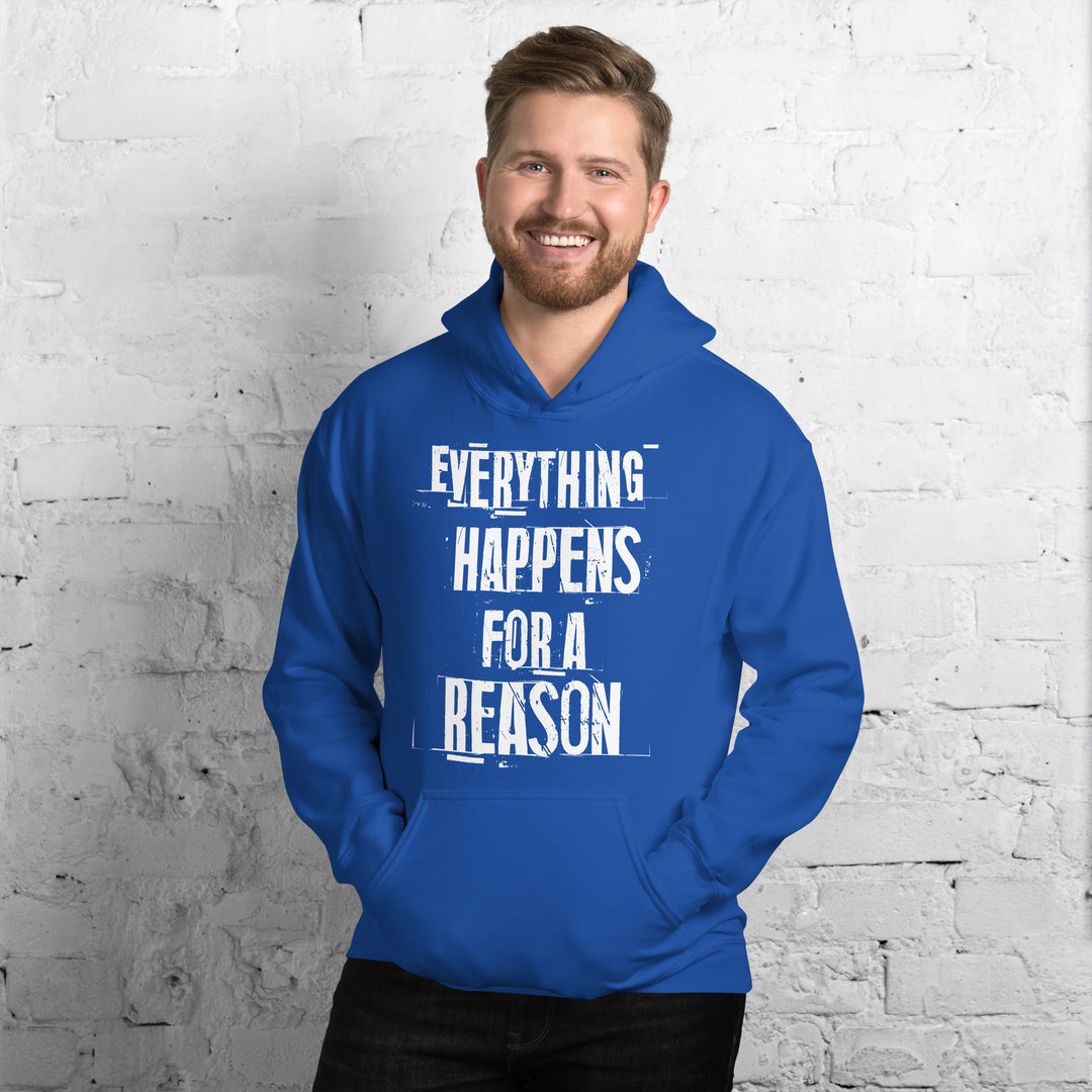 EVERYTHING HAPPENS FOR A REASON Hoodie