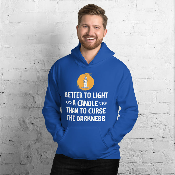 BETTER TO LIGHT A CANDLE Hoodie