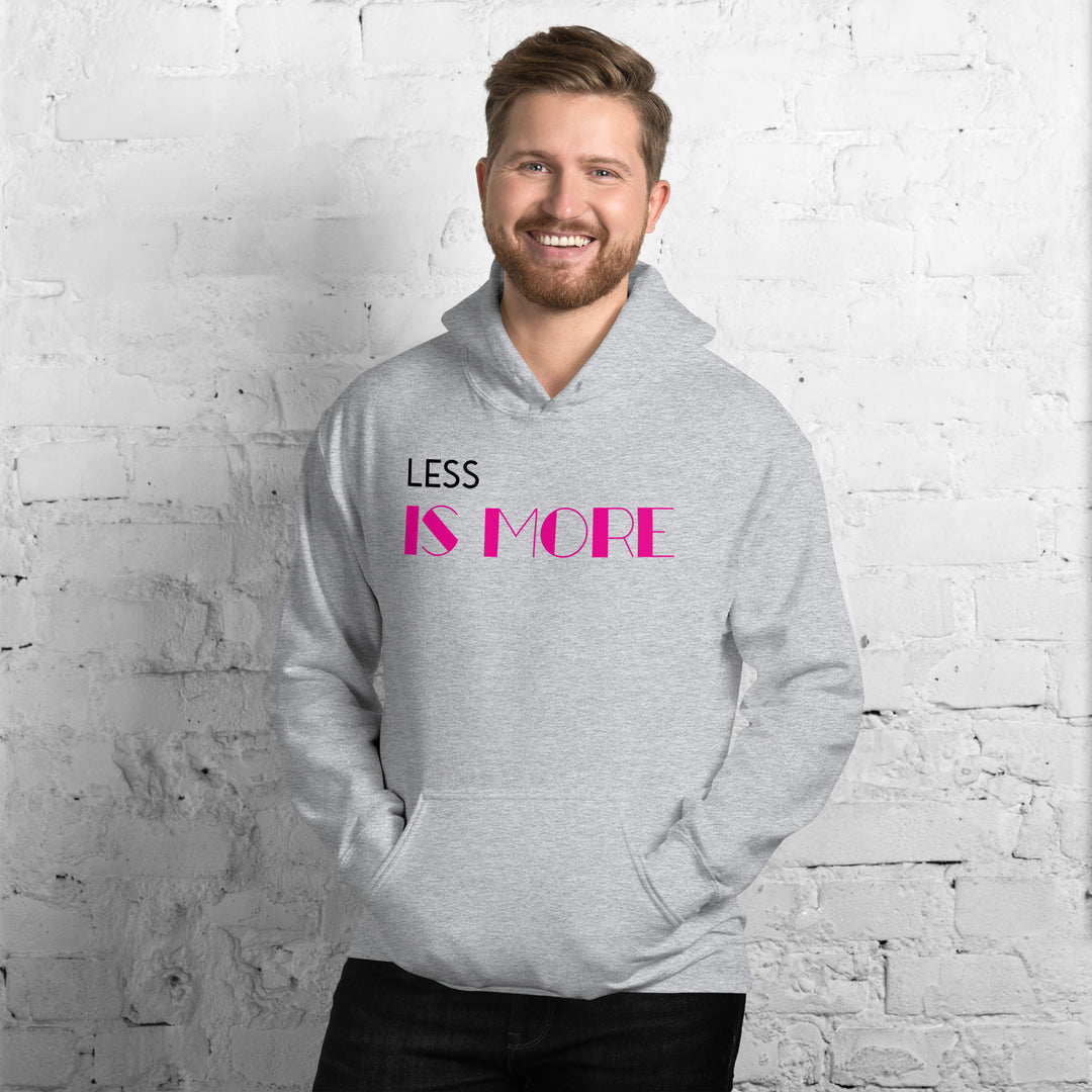 LESS IS MORE Hoodie