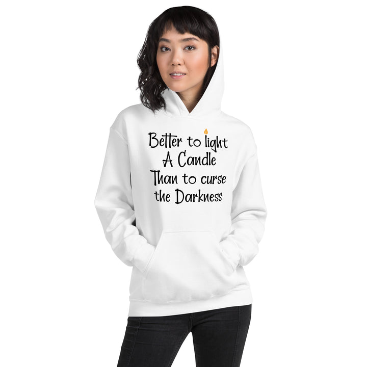 BETTER TO LIGHT A CANDLE  Hoodie