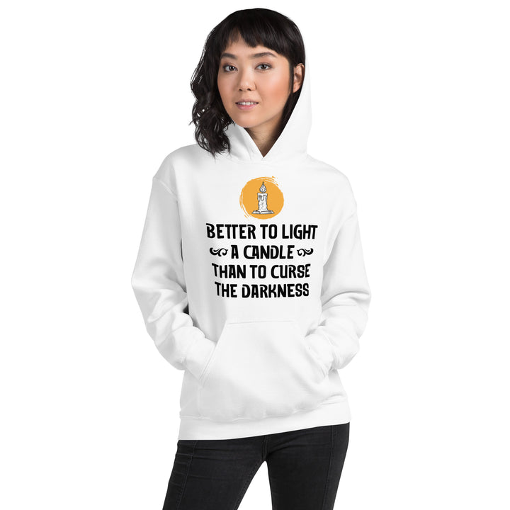 BETTER TO LIGHT A CANDLE  Hoodie