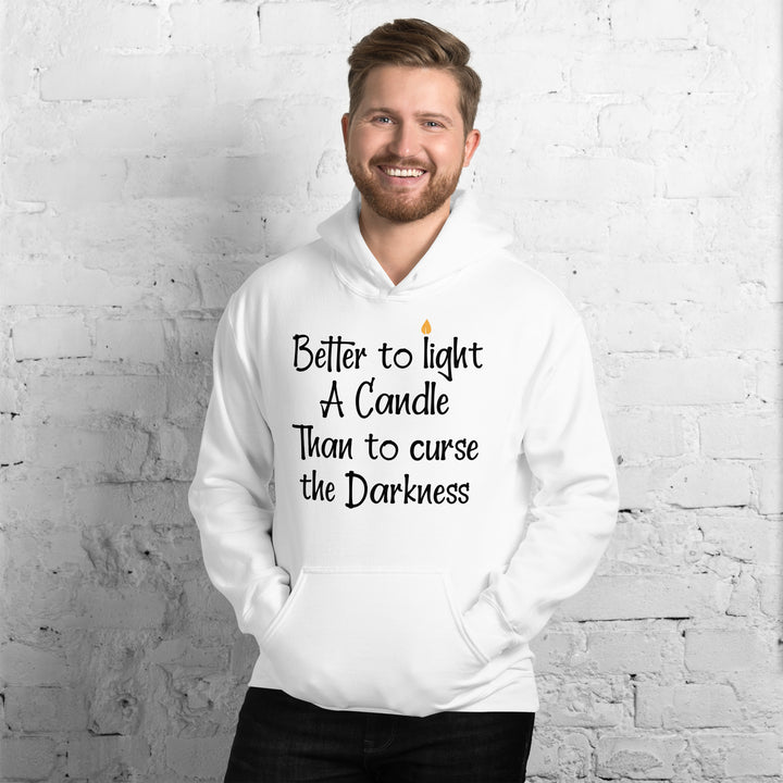 BETTER TO LIGHT A CANDLE Hoodie