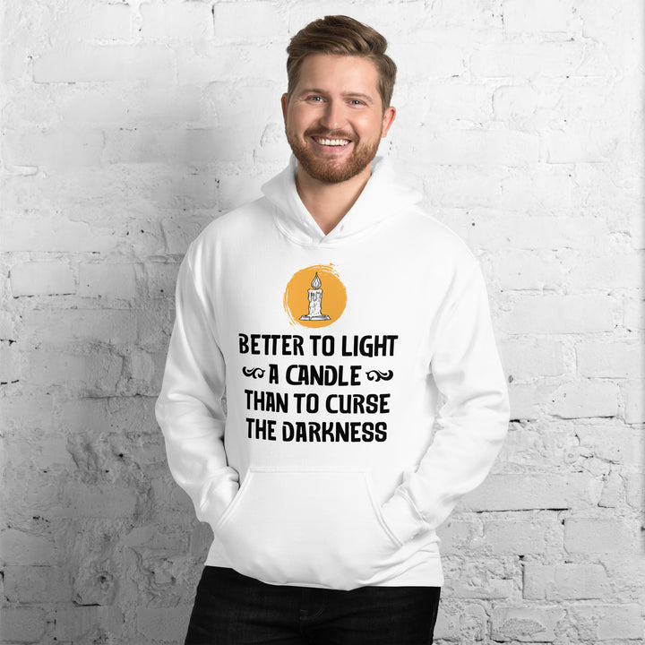 BETTER TO LIGHT A CANDLE Hoodie