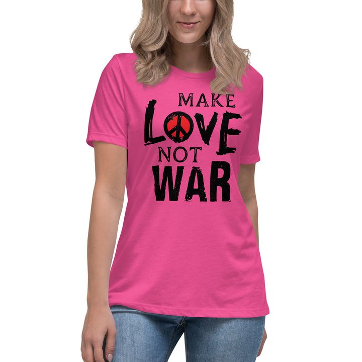 MAKE LOVE NOT WAR Women's Relaxed T-Shirt