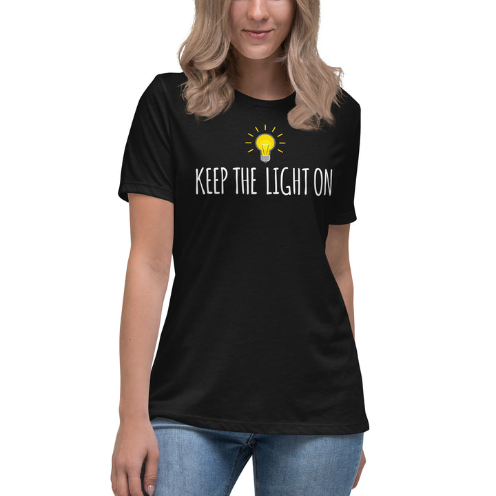 KEEP THE LIGHT ON Women's Relaxed T-Shirt