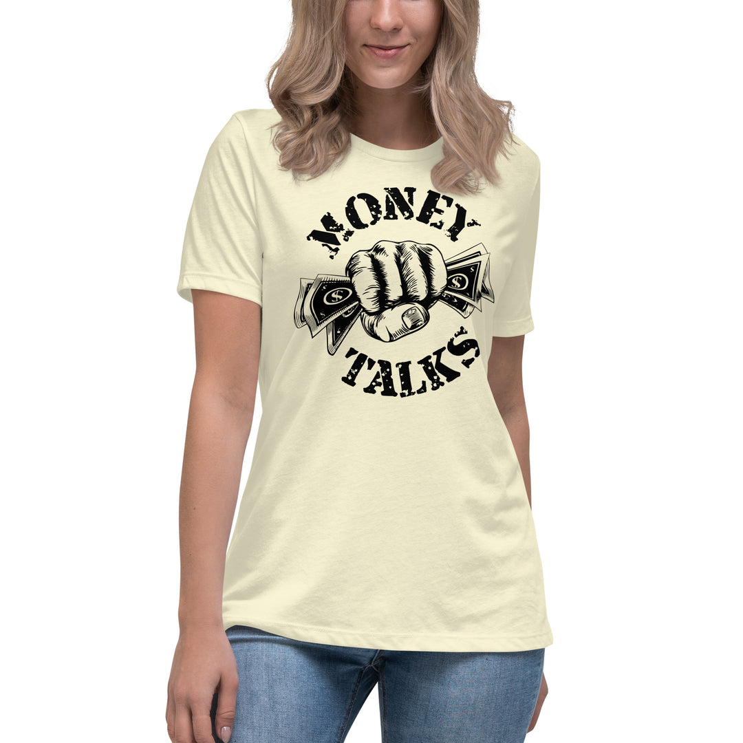 MONEY TALKS  Women's Relaxed T-Shirt