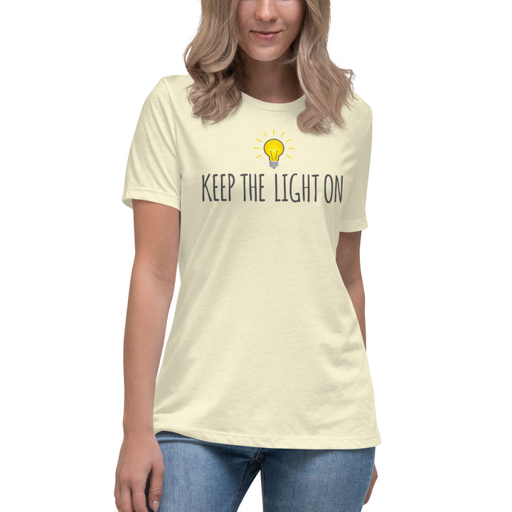 KEEP THE LIGHT ON  Women's Relaxed T-Shirt