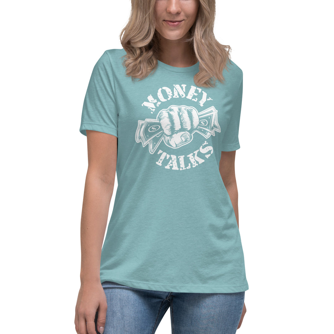 MONEY TALKS Women's Relaxed T-Shirt