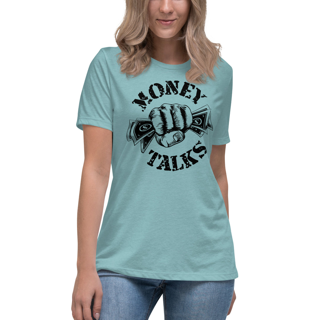 MONEY TALKS  Women's Relaxed T-Shirt