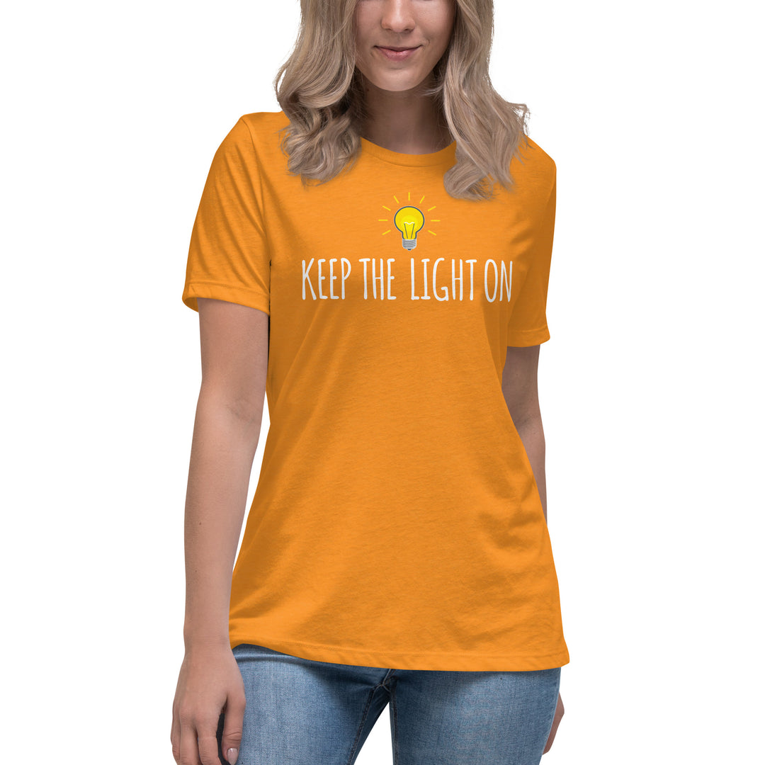 KEEP THE LIGHT ON Women's Relaxed T-Shirt