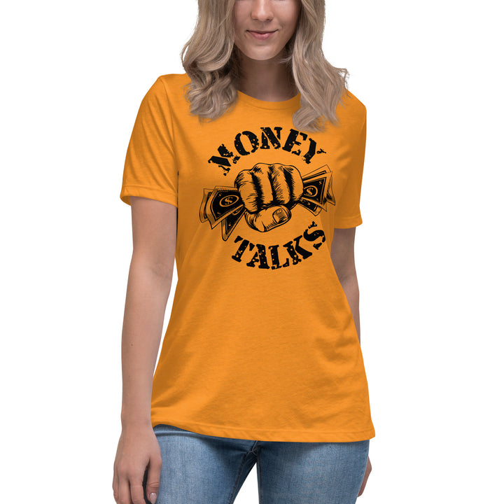 MONEY TALKS  Women's Relaxed T-Shirt