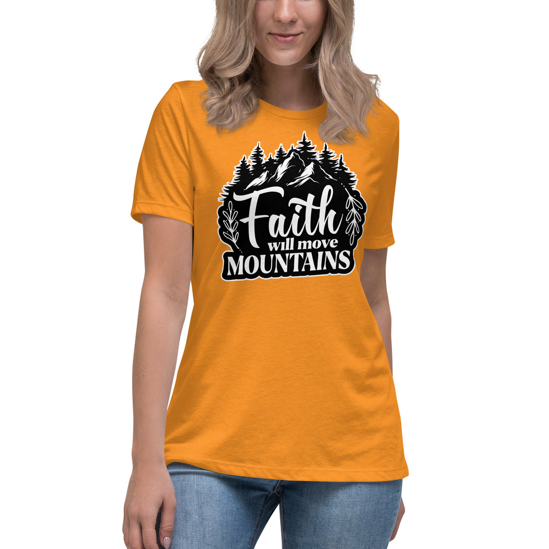 FAITH WILL MOVE MOUNTAINS Women's Relaxed T-Shirt