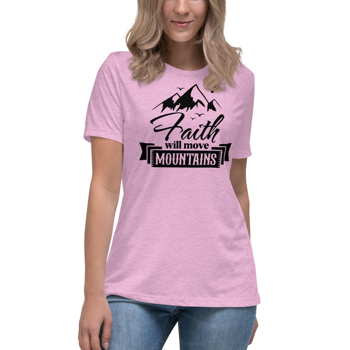 FAITH WILL MOVE MOUNTAINS Women's Relaxed T-Shirt