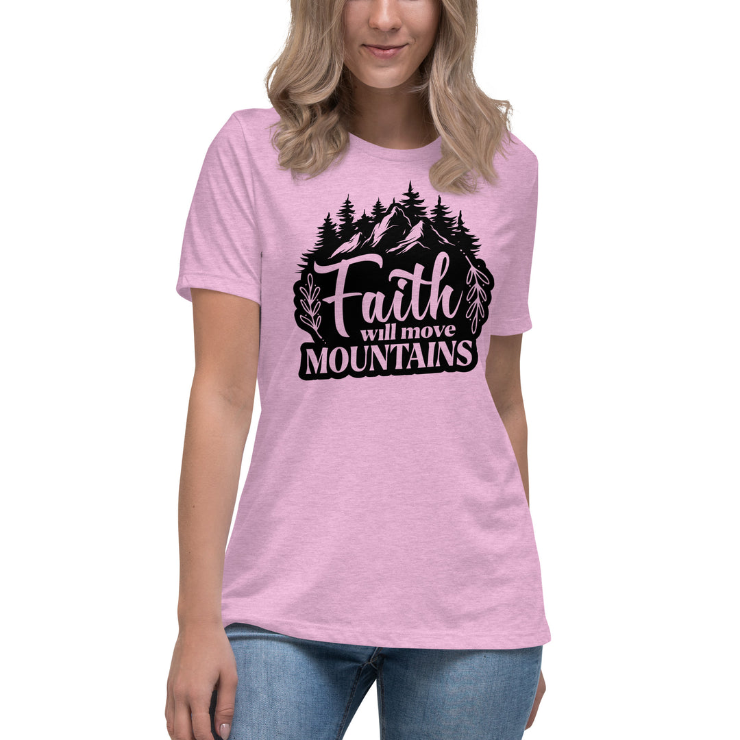 FAITH WILL MOVE MOUNTAINS Women's Relaxed T-Shirt