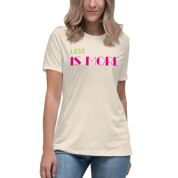 LESS IS MORE Women's Relaxed T-Shirt