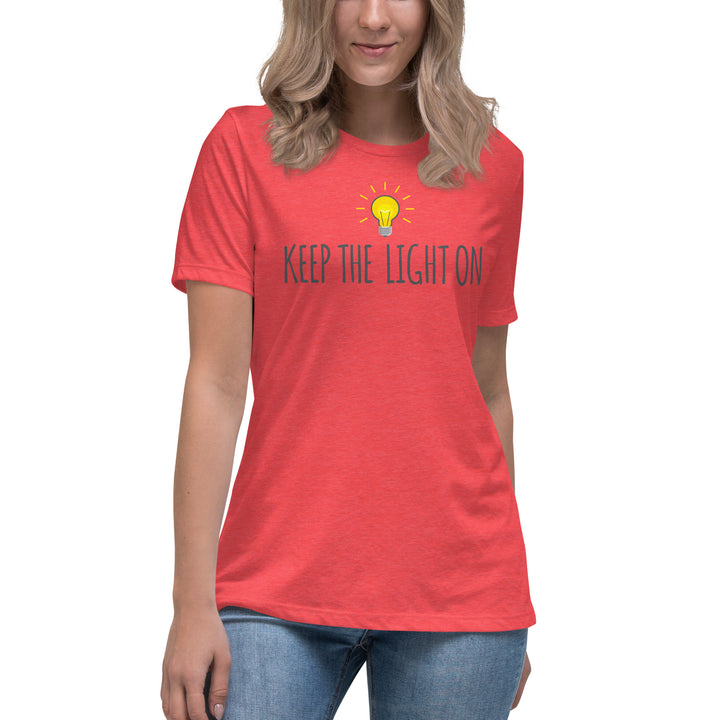 KEEP THE LIGHT ON  Women's Relaxed T-Shirt