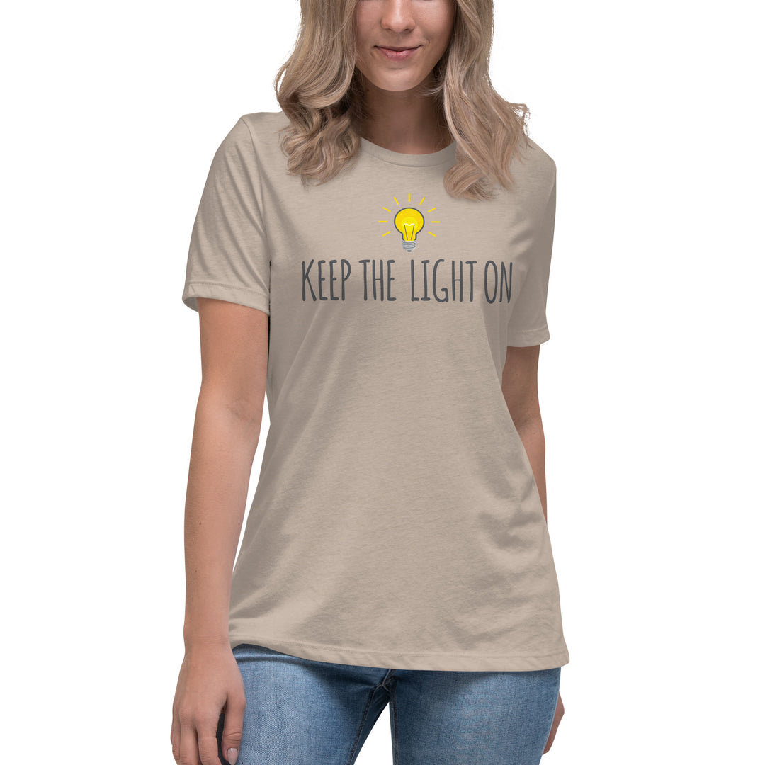 KEEP THE LIGHT ON  Women's Relaxed T-Shirt