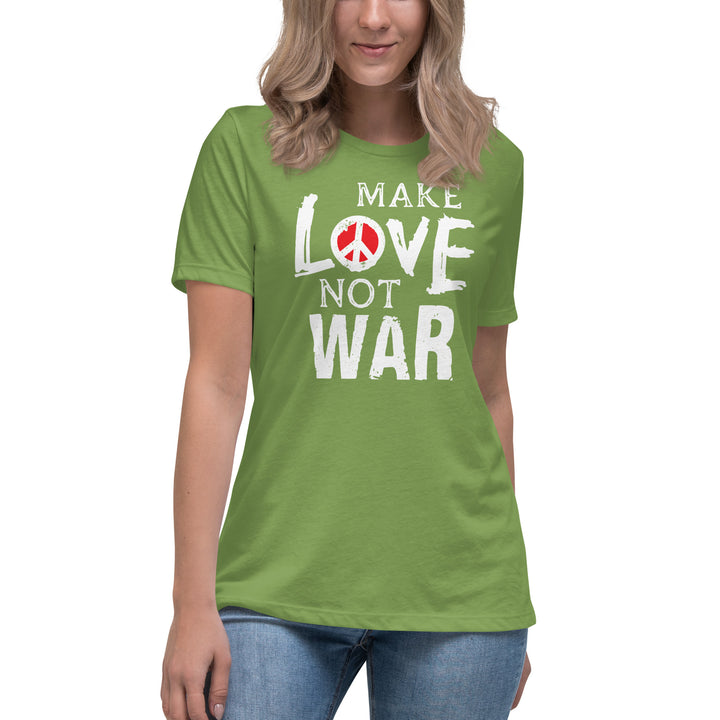 MAKE LOVE NOT WAR Women's Relaxed T-Shirt