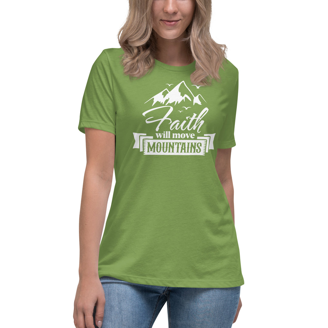 FAITH WILL MOVE MOUNTAINS Women's Relaxed T-Shirt