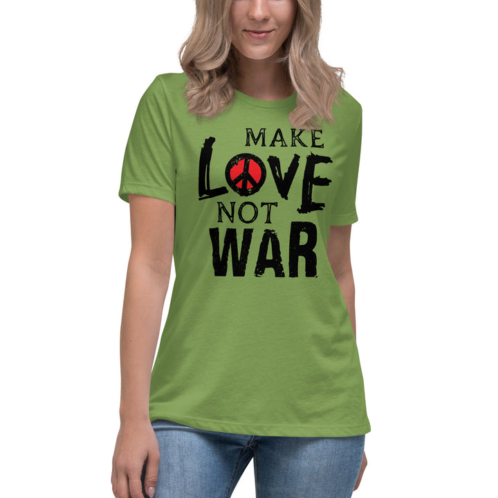 MAKE LOVE NOT WAR Women's Relaxed T-Shirt