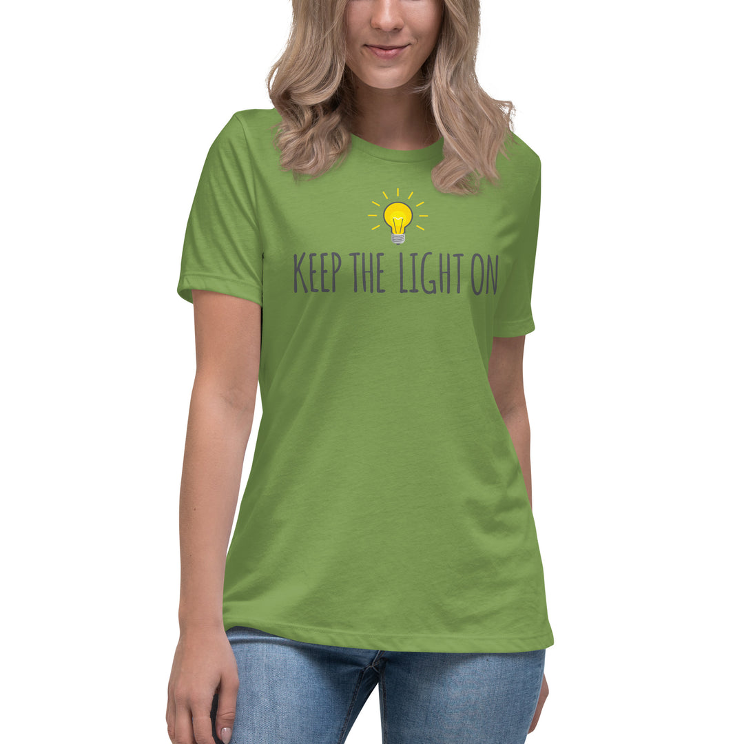 KEEP THE LIGHT ON  Women's Relaxed T-Shirt