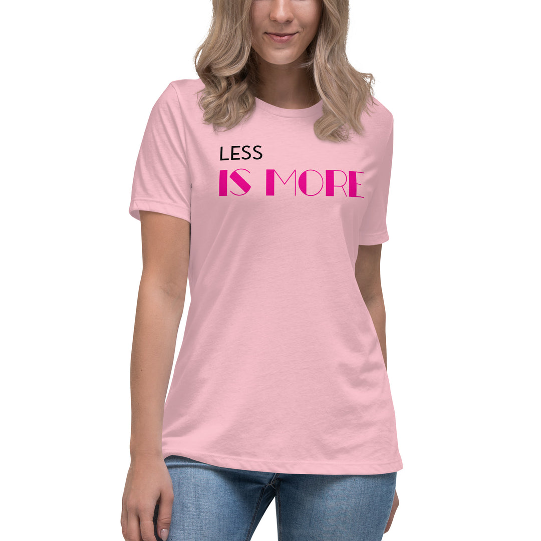 LESS IS MORE  Women's Relaxed T-Shirt