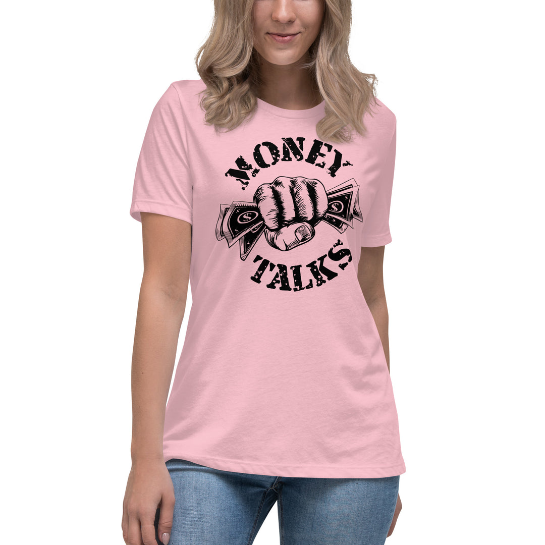 MONEY TALKS  Women's Relaxed T-Shirt