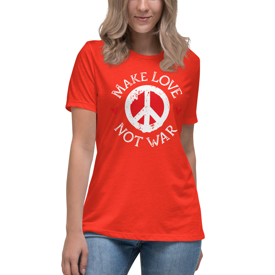 MAKE LOVE NOT WAR Women's Relaxed T-Shirt