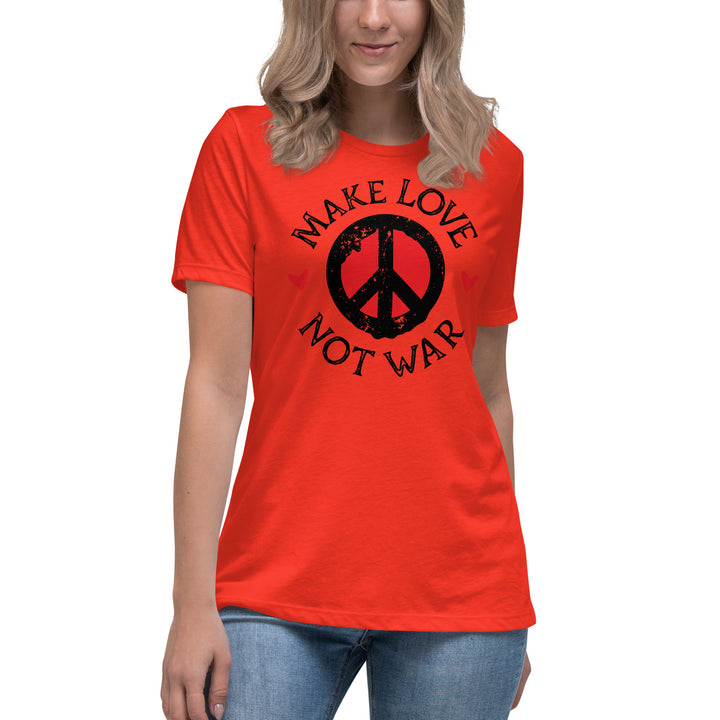 MAKE LOVE NOT WAR Women's Relaxed T-Shirt