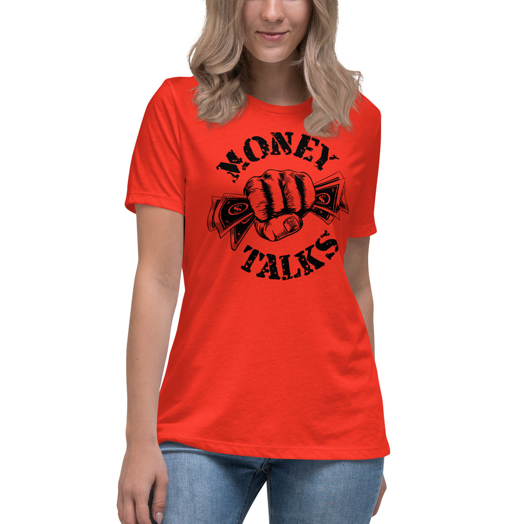 MONEY TALKS  Women's Relaxed T-Shirt