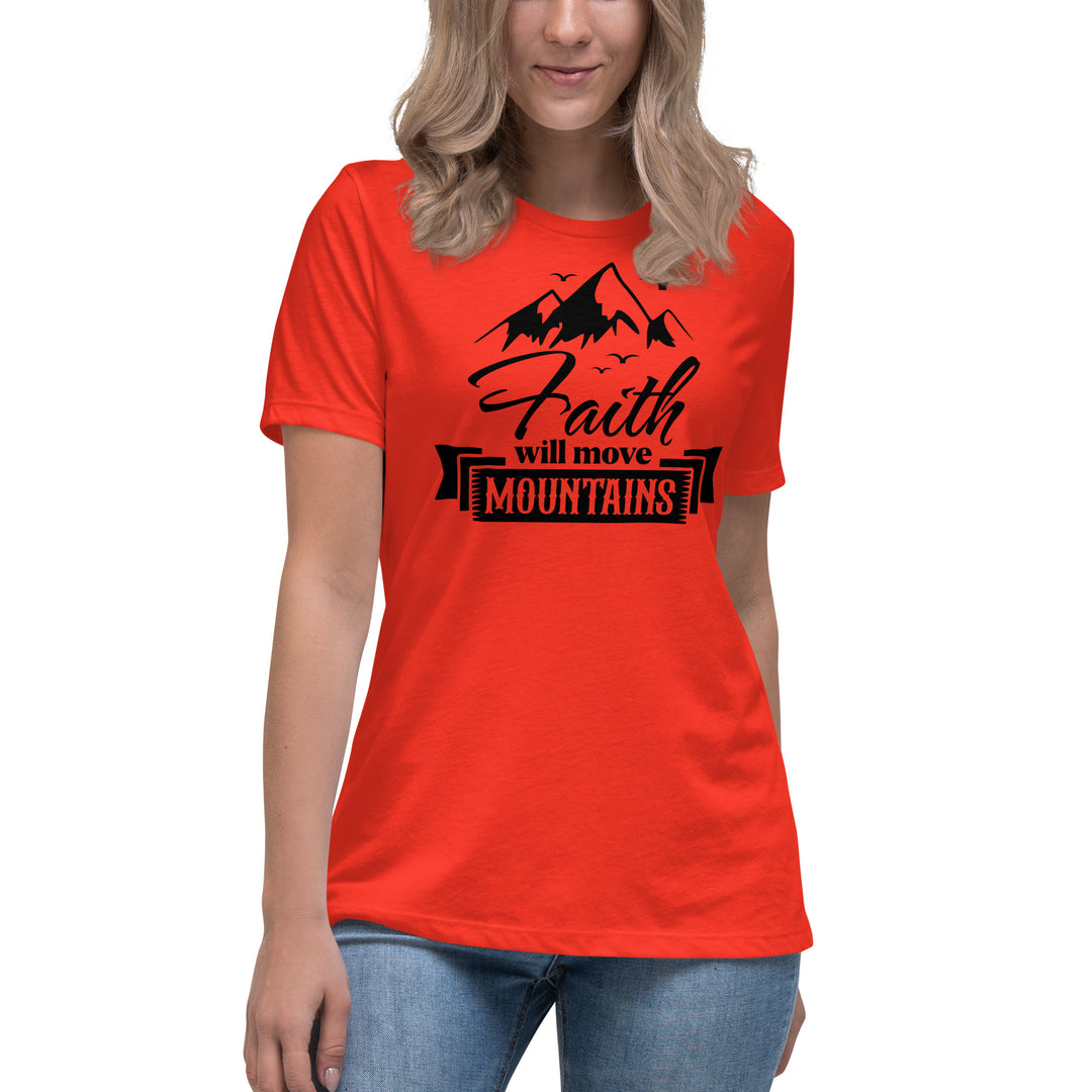 FAITH WILL MOVE MOUNTAINS Women's Relaxed T-Shirt